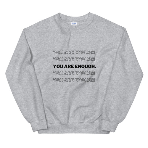The Emma: You Are Enough Unisex Sweatshirt