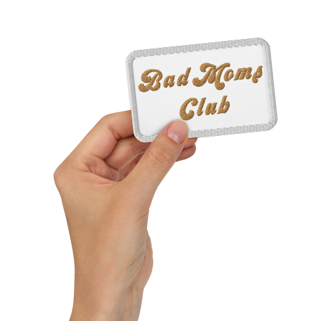 Bad Moms Club Embroidered patches