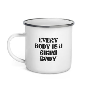 Every Body Is A Bikini Body Enamel Mug