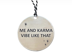 Me and Karma vibe like that ornament