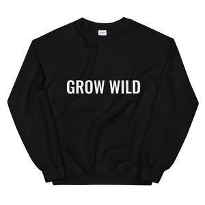 Unisex Grow WiLd Sweatshirt