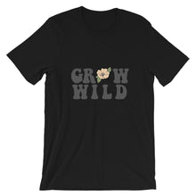 Grow Wild Unisex T-Shirt