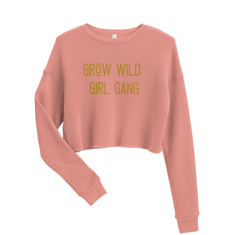 Grow Wild Girl Gang Crop Sweatshirt