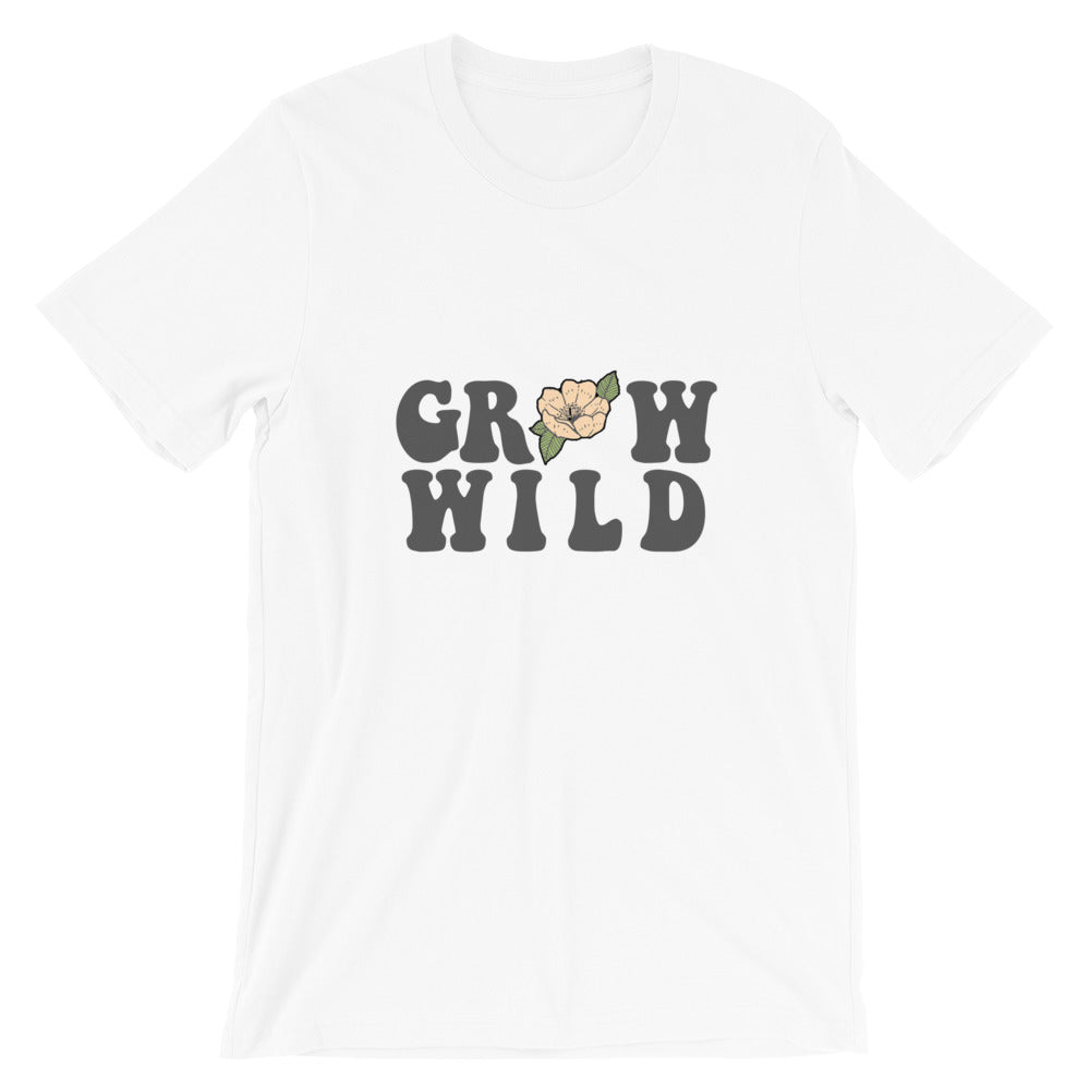 Grow Wild Unisex T-Shirt