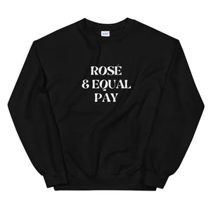 Rosé & Equal Pay White Letters Unisex Sweatshirt