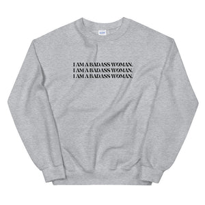 I Am A Badass Woman Black Print Unisex Sweatshirt