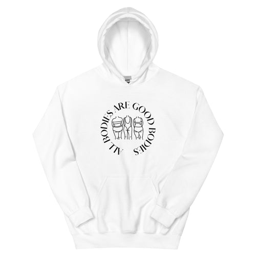 Hannah: All Bodies Are Good Bodies Unisex Hoodie