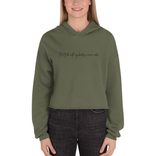 Don't F*ck With My Badass Woman Vibes Crop Hoodie Black Font